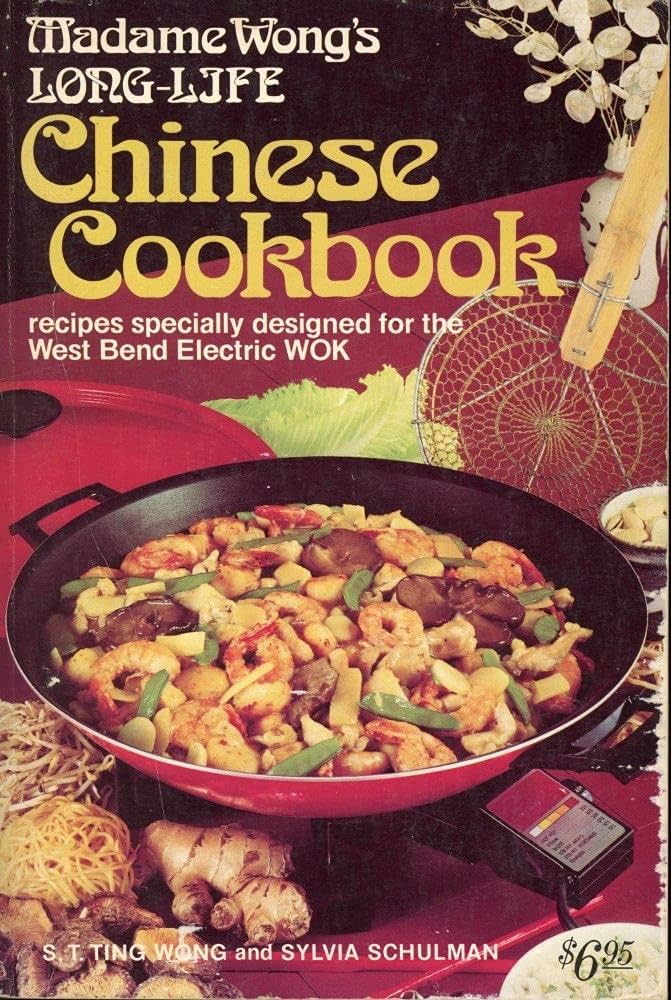 Madame Wong's Long-Life Chinese Cookbook: S. T. Ting Wong